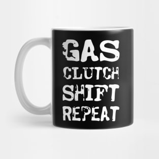 Gas, clutch, shift, repeat Mug